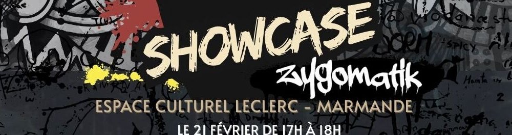 Showcase Zygomatik centre culturel Leclerc le 21 février 17h